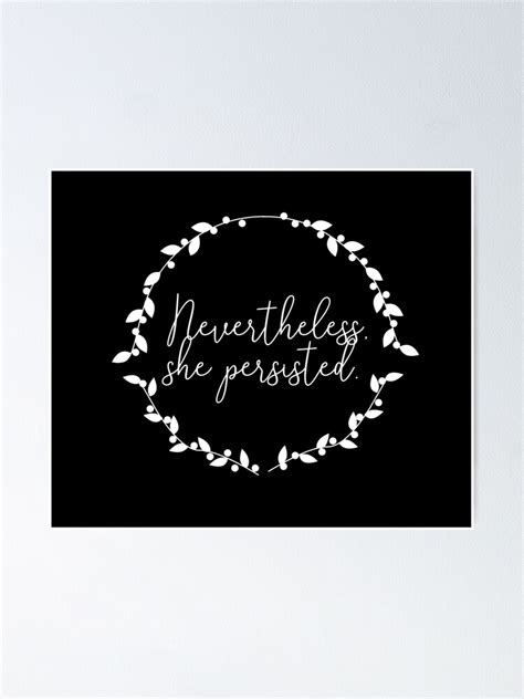 Nevertheless She Persisted Women Empowerment Quote White Poster For Sale By Ellieedits