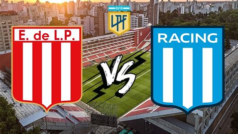 Estudiantes Lp Vs Racing Club En Vivo Fecha Liga Profesional