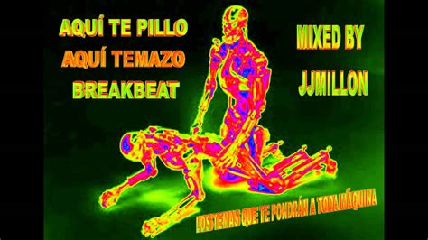 Aquí te pillo aquí temazo Breakbeat YouTube Music