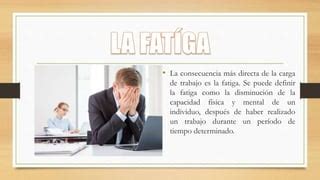 Cargas Cognitiva Mental Y Fatiga Ppt