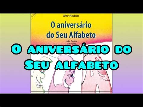 O ANIVERSÁRIO DO SEU ALFABETO Graziela Ramos historia alfabeto