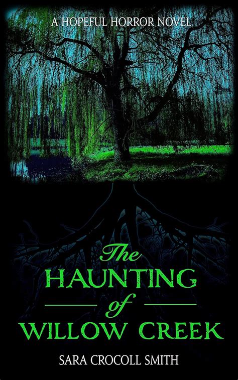 The Haunting Of Willow Creek A Hopeful Horror Novel EBook Crocoll