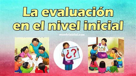 La evaluación de los aprendizajes en el nivel inicial 106272 Hot Sex