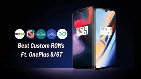 Here S A List Of Excellent Custom ROMs For The OnePlus 6 6T