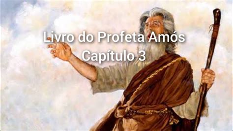 Estudo Livro Do Profeta Am S Cap Tulo Youtube