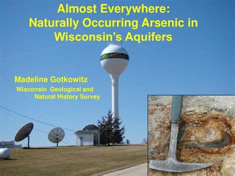 Ppt Almost Everywhere Naturally Occurring Arsenic In Wisconsins