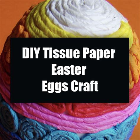 DIY Tissue Paper Easter Eggs Craft