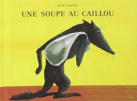 Une Soupe Au Caillou Vaugelade Ana S Abebooks