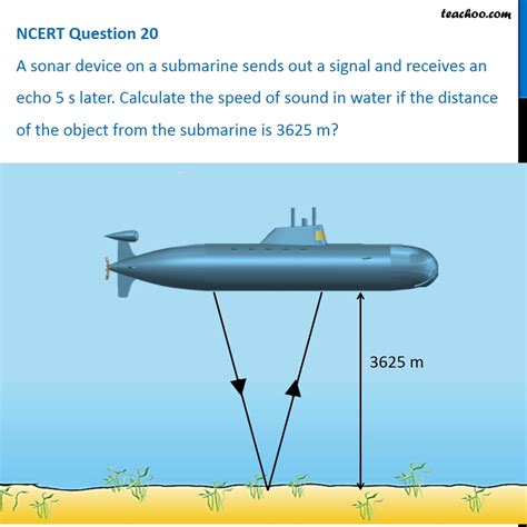 Ncert Q A Sonar Device On A Submarine Sends Out A Signal And