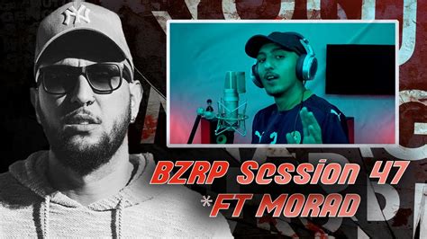 PIEZAS REACCIONA A BZRP Music Sessions 47 Ft MORAD YouTube