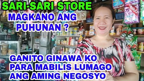 Sari Sari Store Magkano Ang Puhunan Ganito Ginawa Ko Para Mabilis