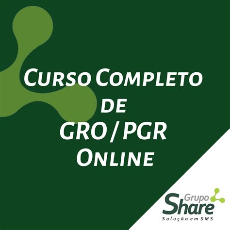 Curso Completo de GRO PGR Online Grupo Share Solução em SMS Hotmart