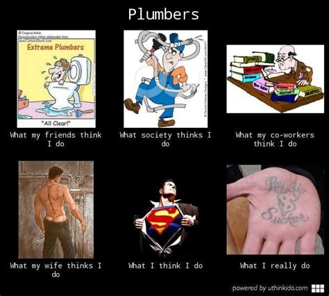 LOVE THE WIFE PART LOL Plumbing Funnies Google Search Plumbing Humor