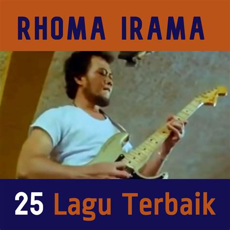 25 Lagu Terbaik Album By Rhoma Irama Apple Music