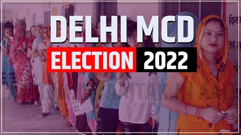 Delhi Mcd Election एमसीडी चुनाव में इन बातों का रखना होगा ध्यान जान