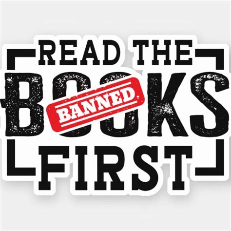 Read The Books Banned First Sticker On A White Background With Black