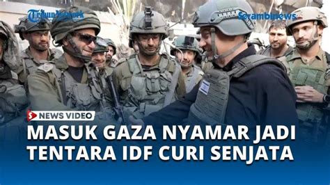 VIDEO Tentara Gadungan Masuk Pasukan Israel, Curi Senjata di Medan Perang untuk Dijual ...