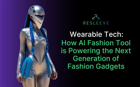 Ai Fashion Tool Revolutionizing Wearable Tech In Fashion Industry