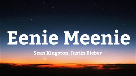 Sean Kingston Justin Bieber Eenie Meenie Lyrics Youtube