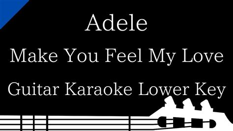 【guitar Karaoke Instrumental】make You Feel My Love Adele【lower Key