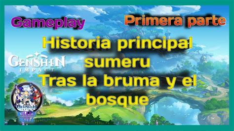 Genshin Impact Gameplay Historia Principal Tras La Bruma Y El Bosque