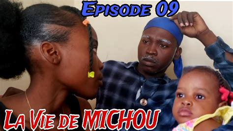 La Vie De Michou Episode Meilleur Feuilleton Ha Tien Yon B L Istwa