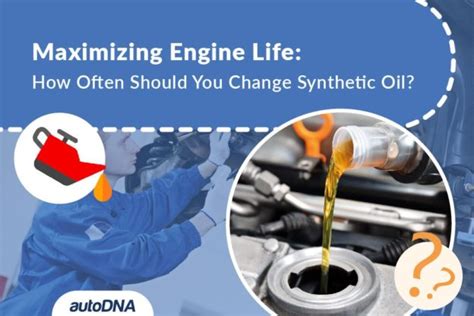 How Often To Change Synthetic Oil