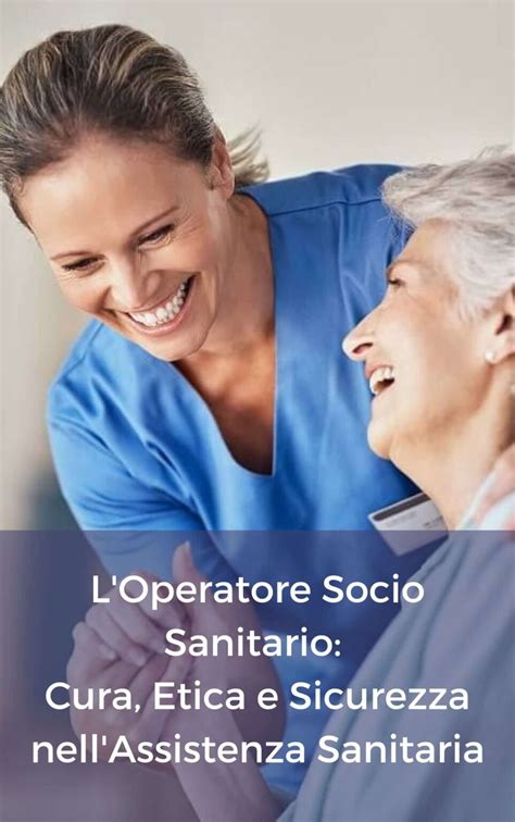 Tesina OSS L Operatore Socio Sanitario Cura Etica E Sicurezza Nell