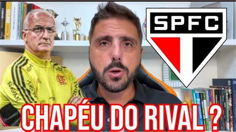 ACABOU DE SAIR URGENTE CHAPÉU DO RIVAL ÚLTIMAS NOTÍCIAS DO SÃO PAULO