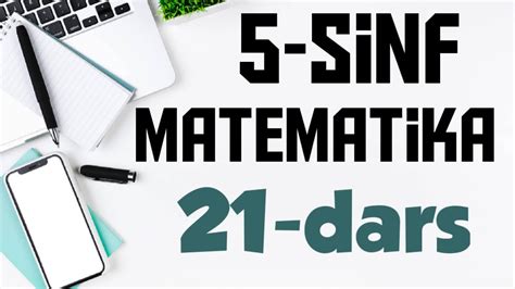 5 Sinf Matematika 21 Dars Loyiha Ishi Na Munasi YouTube