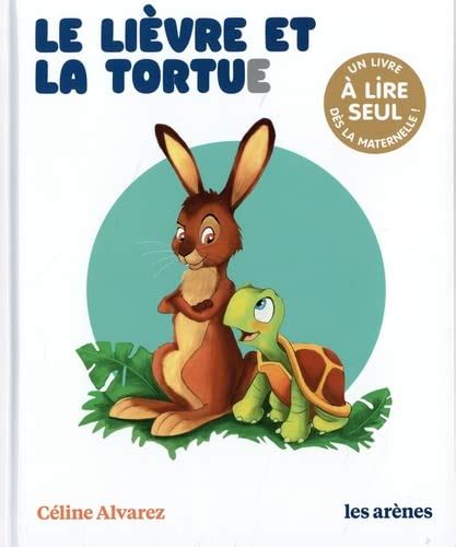 Amazon Fr Le Li Vre Et La Tortue Alvarez C Line Machado Julie