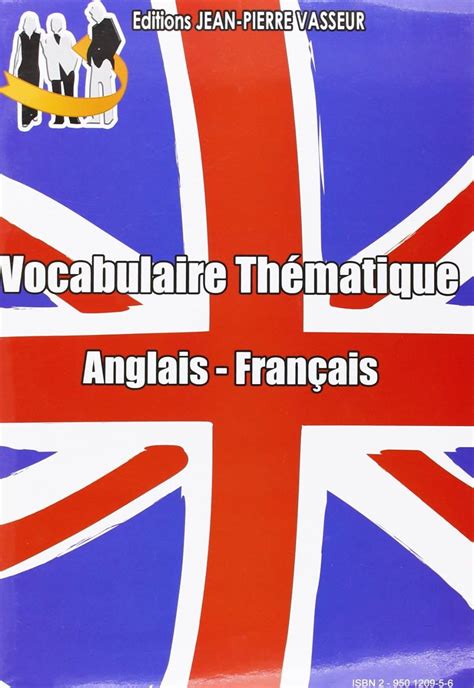 Vocabulaire thématique anglais français 9782950120953 Amazon