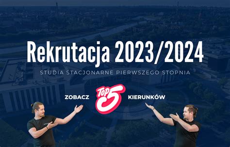 REKRUTACJA 2023 2024 W LICZBACH Politechnika Poznańska