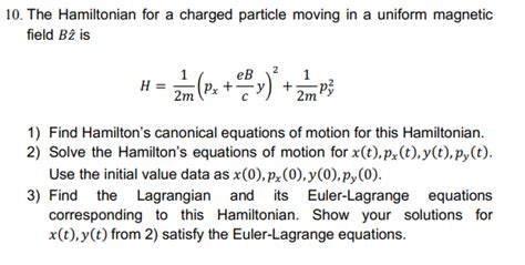 Solved The Hamiltonian For A Charged Particle Moving In Chegg