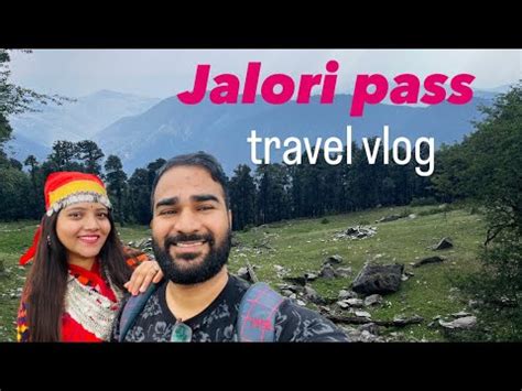 Jalori Pass Jibhi Travel Vlog Day Degree View Point