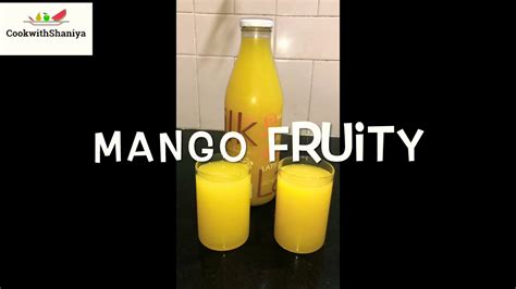 Mango Frooti Recipe Mango Fruity At Home मैंगो फ्रूटी बनाने की विधि