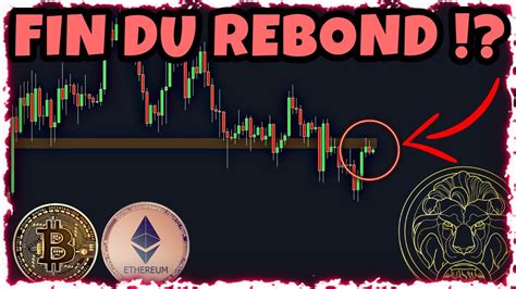 Crypto Fin De Rebond Pour Bitcoin Ethereum Ou Direction