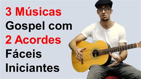 3 Músicas Gospel Fácil 2 Acordes Aula de Violão Simplificada para