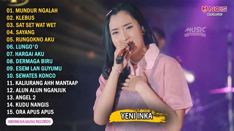 Yeni Inka Mundur Ngalah Full Album Terbaru Youtube