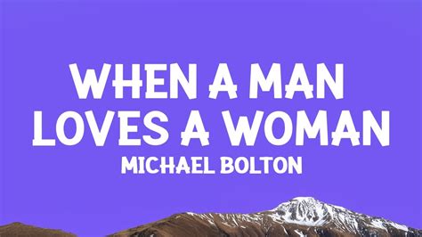 Michael Bolton When A Man Loves A Woman Lyrics Youtube