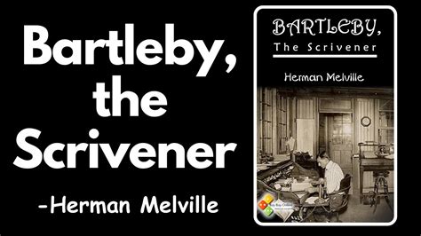 Bartleby The Scrivener Summary Analysis Characters Themes