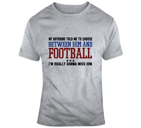 Funny Football Season Fan Sayings Quotes Shirts Boyfriend Football ...