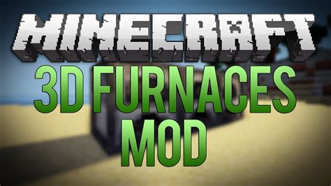 Minecraft 3d Furnaces Mod Version 18 Youtube