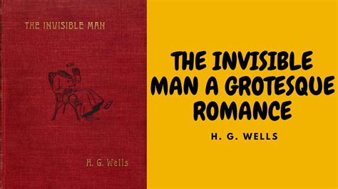 The Invisible Man A Grotesque Romance By H G Wells Full Audiobook