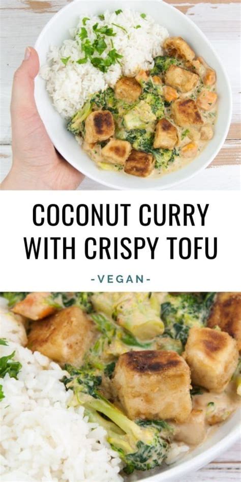 Vegan Coconut Curry With Crispy Tofu Recipe Elephantastic Vegan