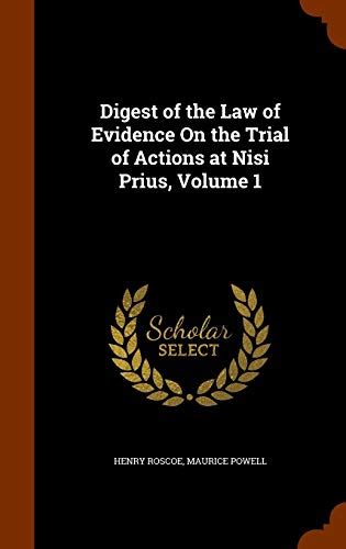 Digest Of The Law Of Evidence On The Trial Of Actions At Nisi Prius