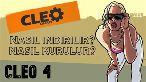 GTA San Andreas Cleo Nasıl İndirilir Cleo 4 Nasıl Kurulur YouTube