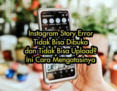 Instagram Story Error Tidak Bisa Dibuka Dan Tidak Bisa Upload Ini Cara