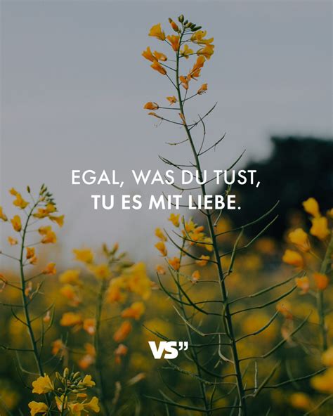 Egal Was Du Tust Tu Es Mit Liebe Visual Statements®