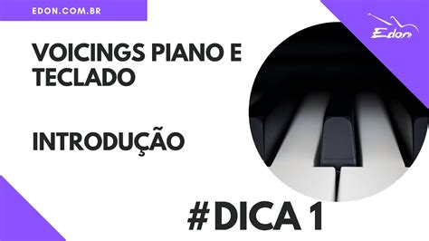 Curso De Voicings Piano E Teclado Introdu O Cursosedon Youtube